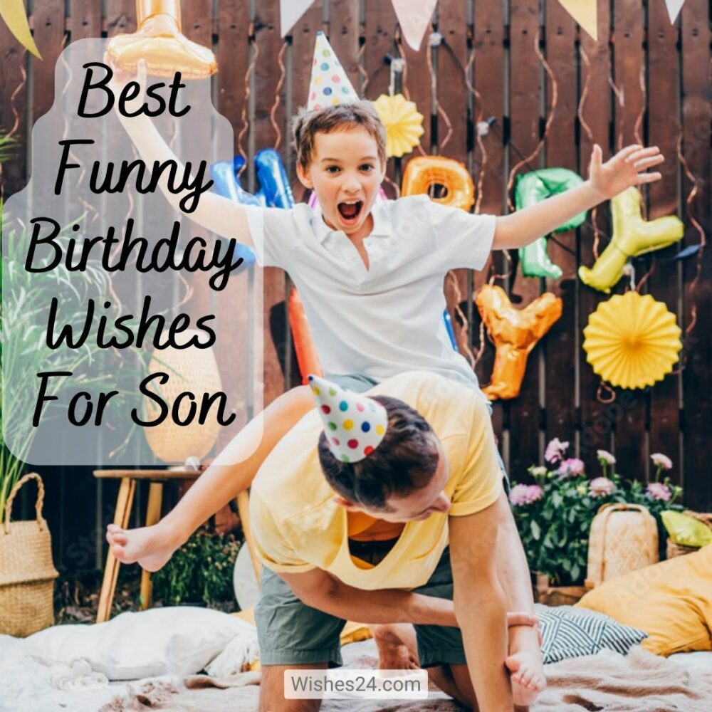 Best Funny Birthday Wishes For Son