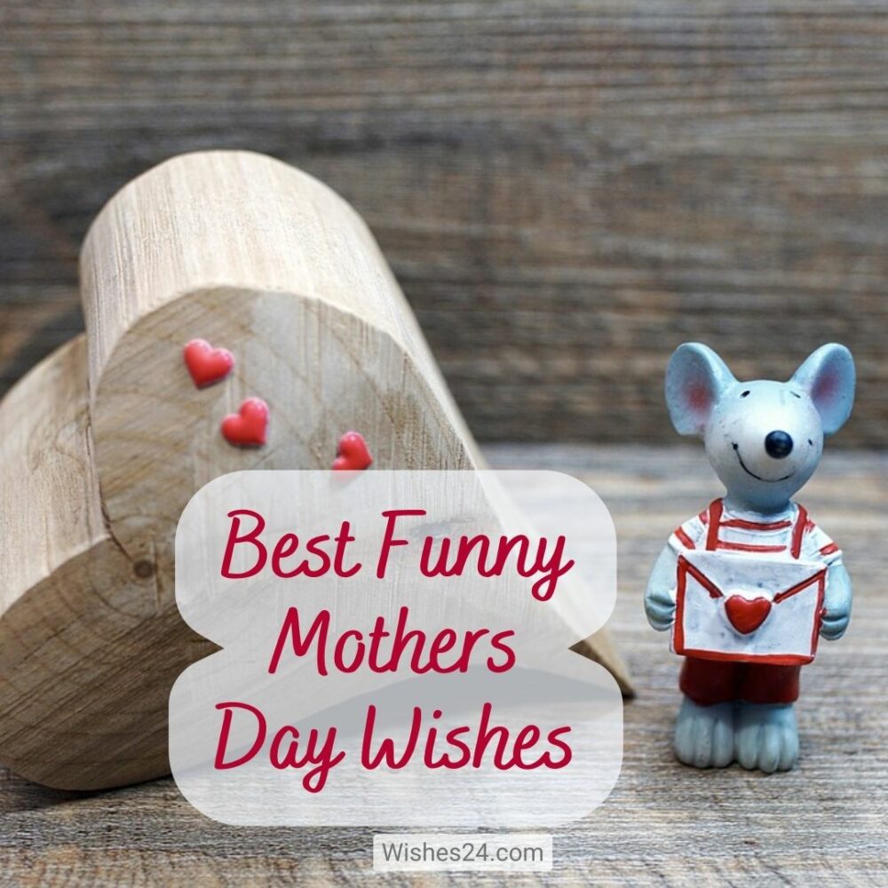 Best Funny Mothers Day Wishes