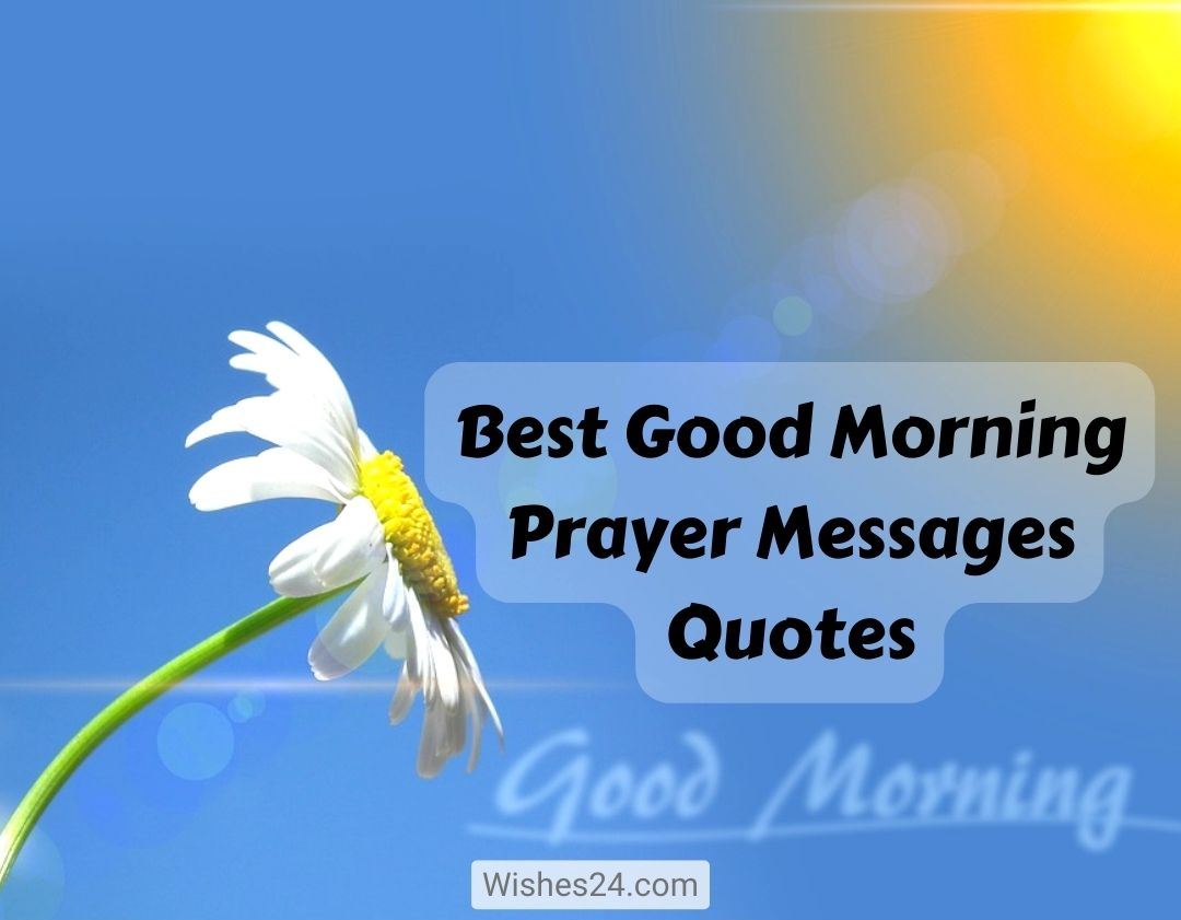Best Good Morning Prayer Messages Quotes