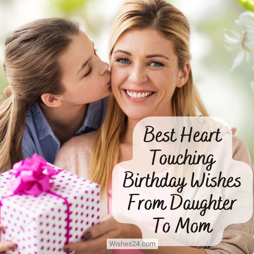 Best Heart Touching Birthday Wishes From Daughter To Mom
