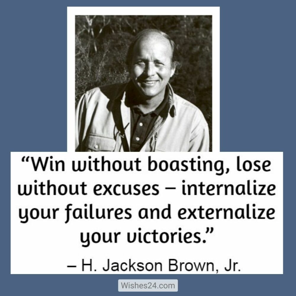 75 Best Motivational Quotes From H. Jackson Brown Jr To Inspire Wishes 24