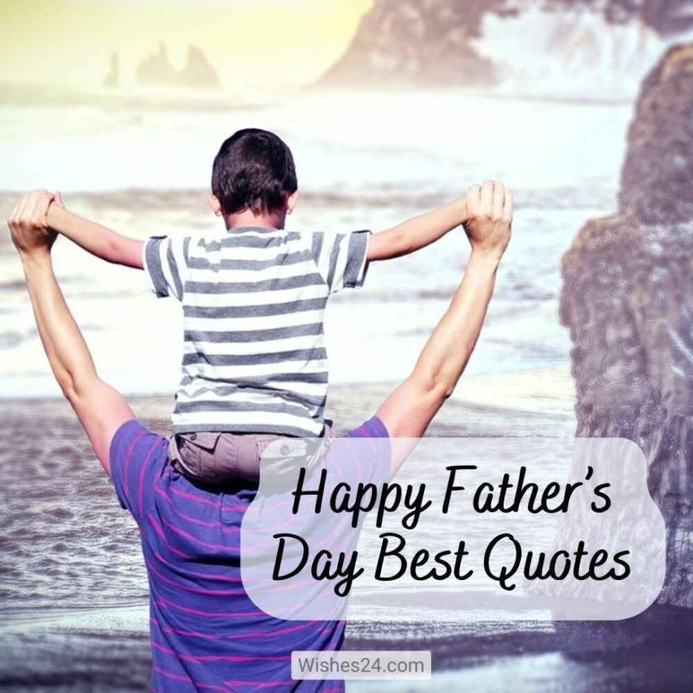 Happy Fathers Day Best Quotes