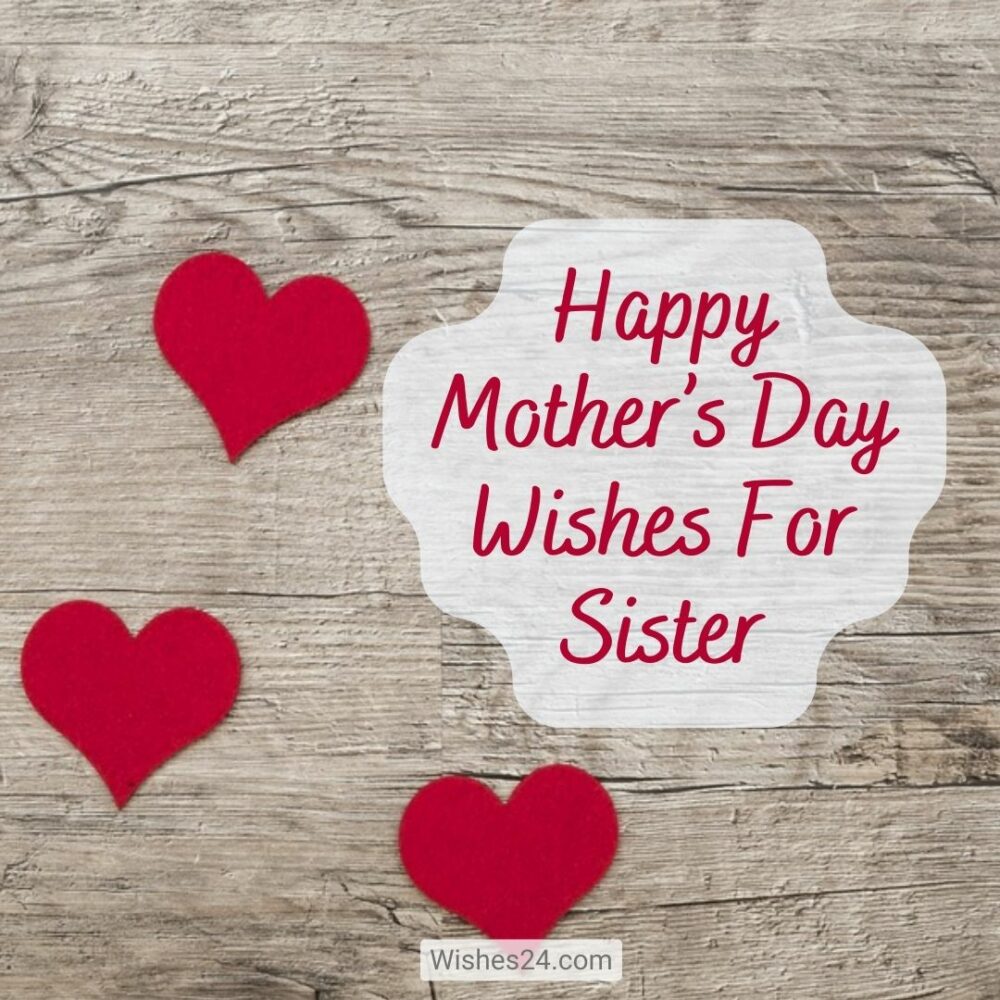 Happy Mothers Day Wishes For Sister