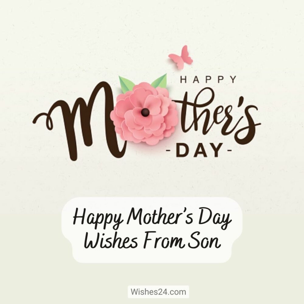 Happy Mothers Day Wishes From Son