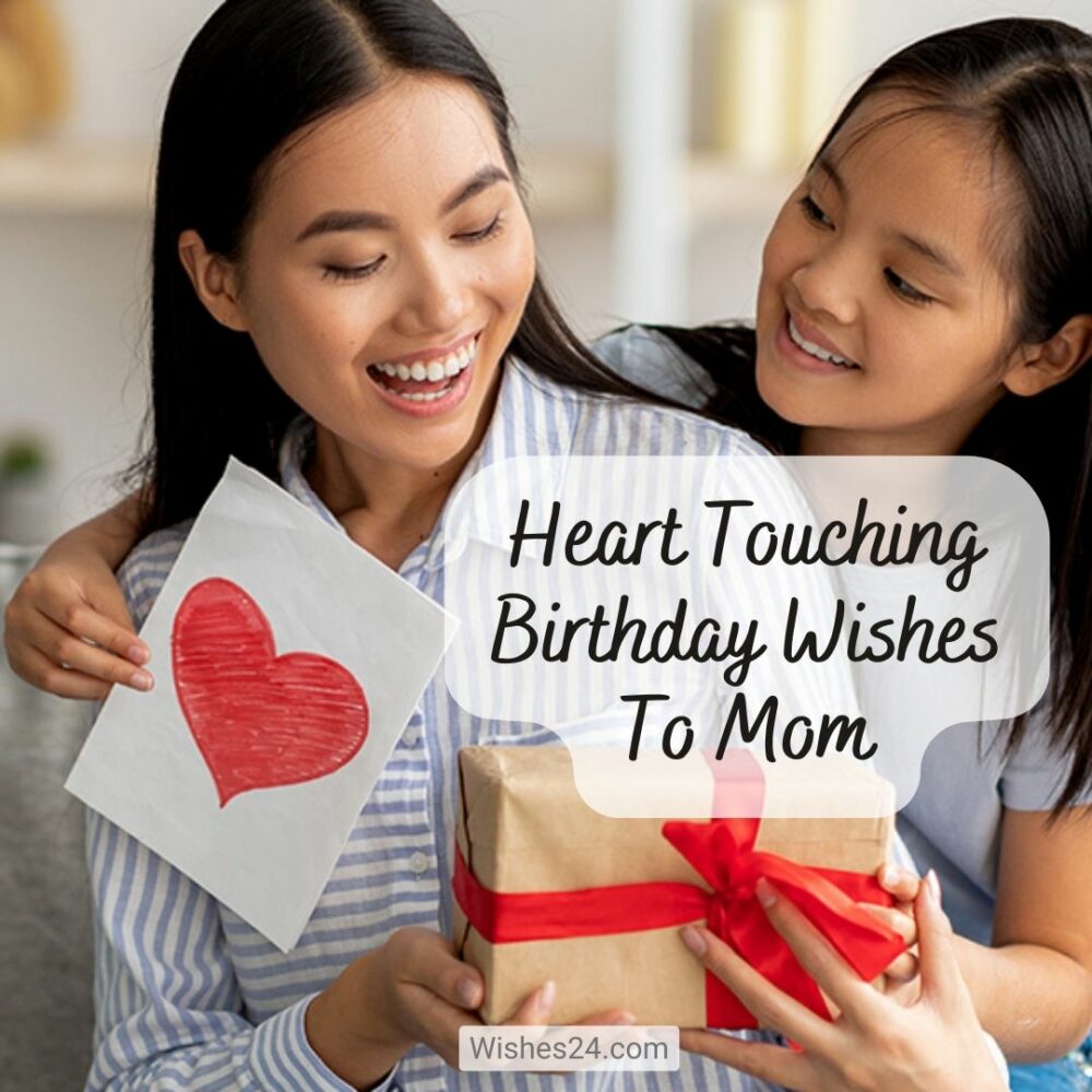 Heart Touching Birthday Wishes To Mom