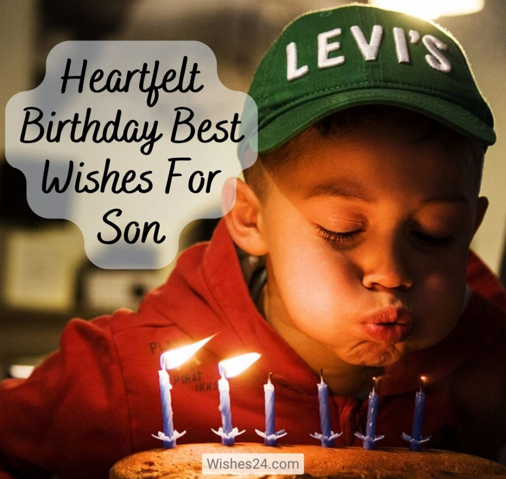 Heartfelt Birthday Best Wishes For Son