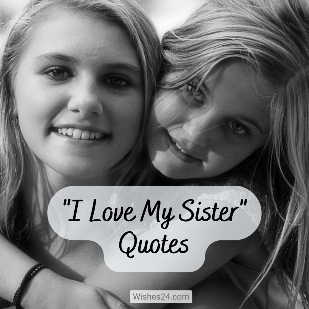 I Love My Sister Quotes