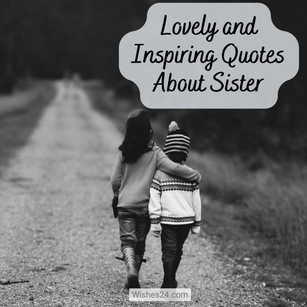 Lovely and Inspiring Quotes About Sister