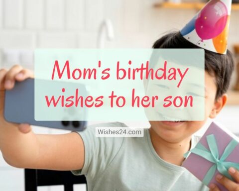 Moms Birthday Wishes To Her Son mother