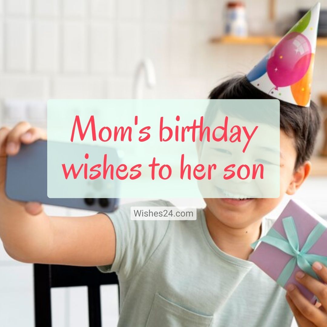 Moms Birthday Wishes To Her Son mother