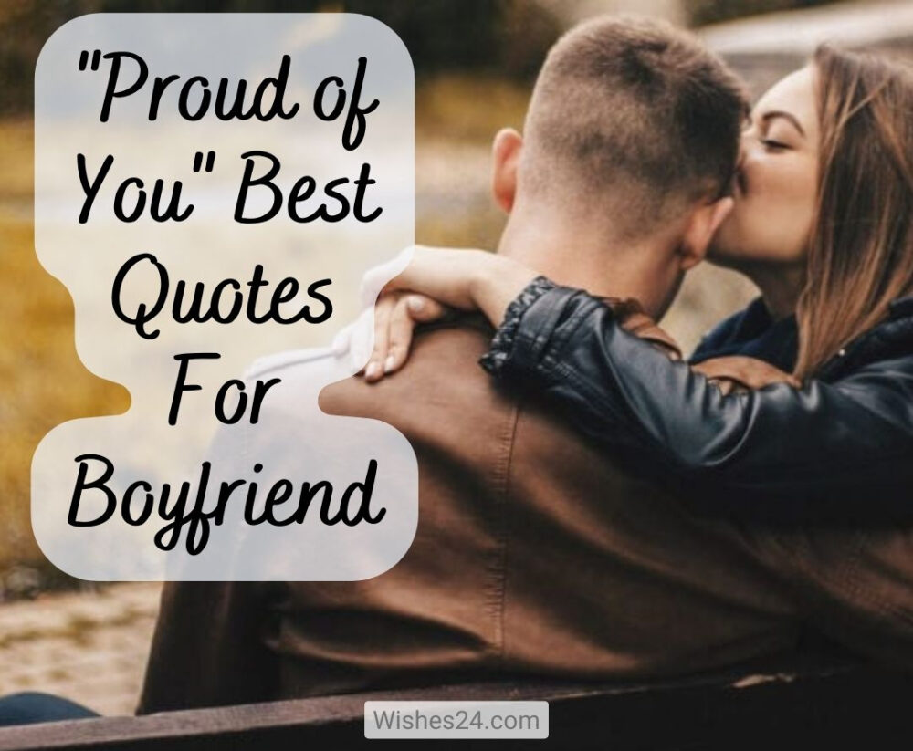 Proud of You Best Quotes For Boyfriend