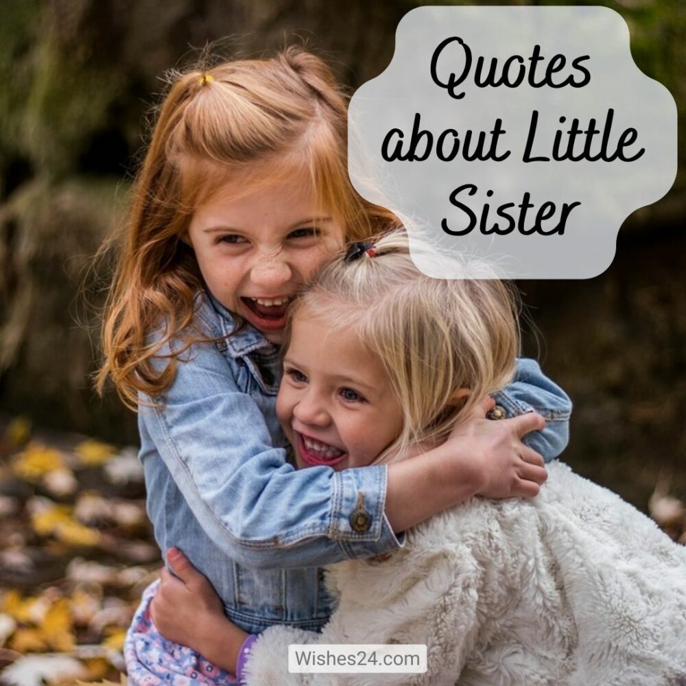 Quotes about Little Sister