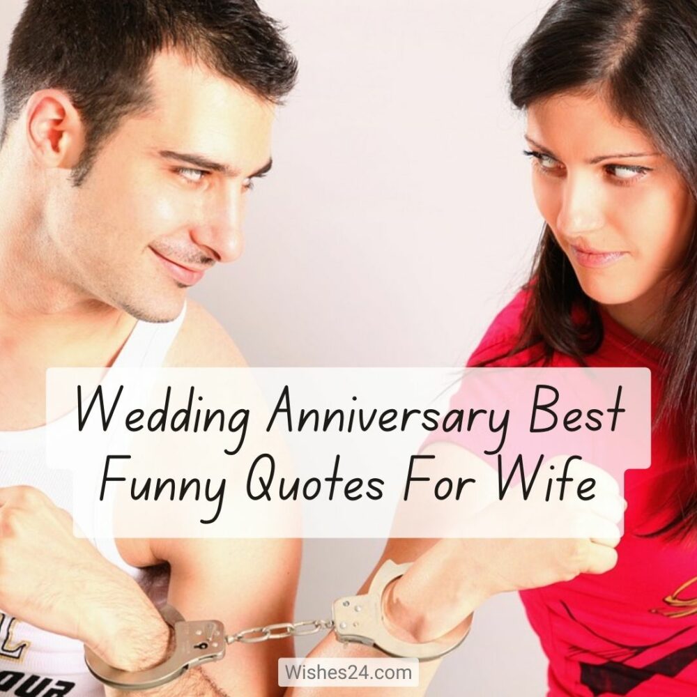 Wedding Anniversary Best Funny Quotes For Wife